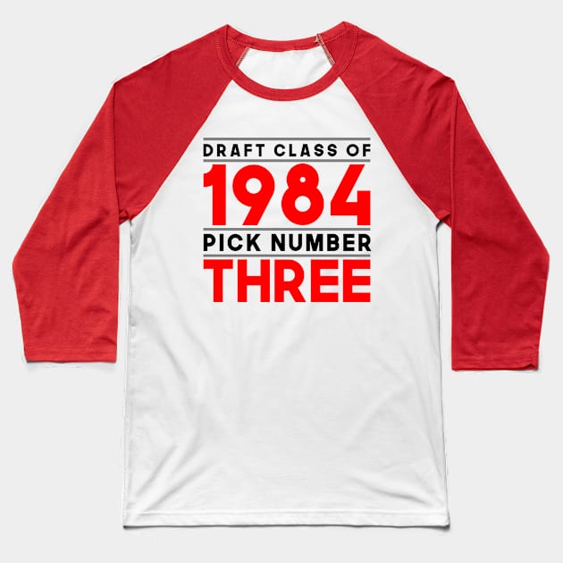 Class of 84, Pick no. 3 Baseball T-Shirt by hkxdesign